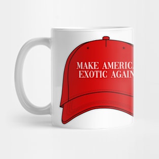 Make America Exotic Again Mug